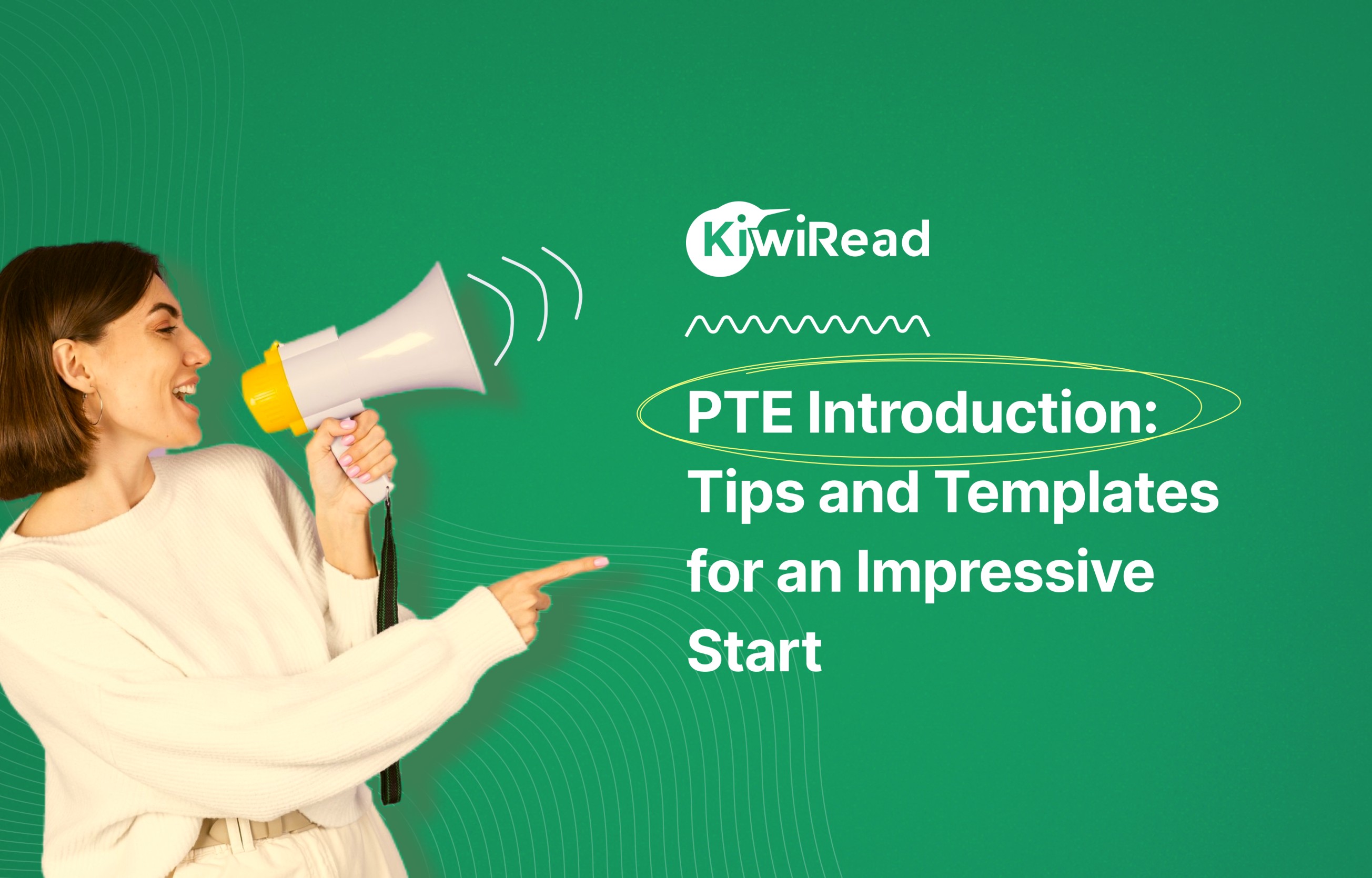 PTE Introduction: Tips and Templates for an Impressive Start
